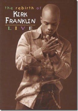 kirk franklin rebirth album songs kirk franklin rebirth album songs
